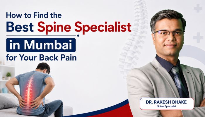 How to Find the Best Spine Specialist in Mumbai for Your Back Pain